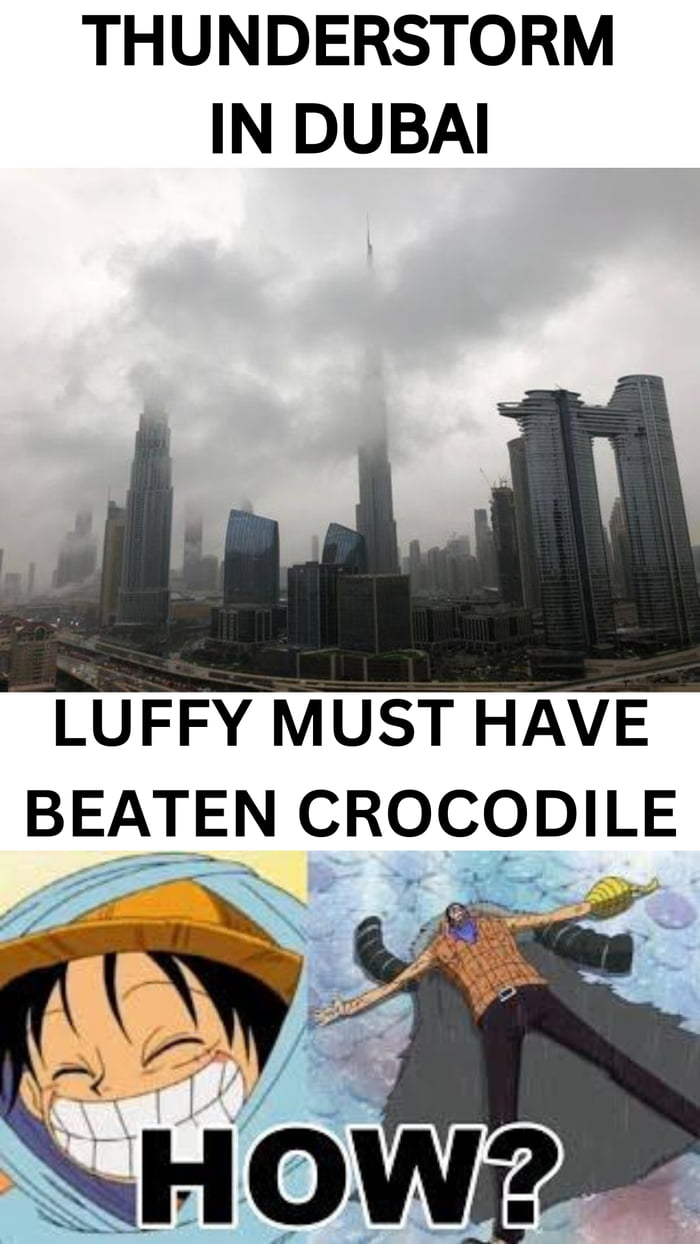 Thunderstorm in Dubai. One Piece fan be like, "is this.. Alu