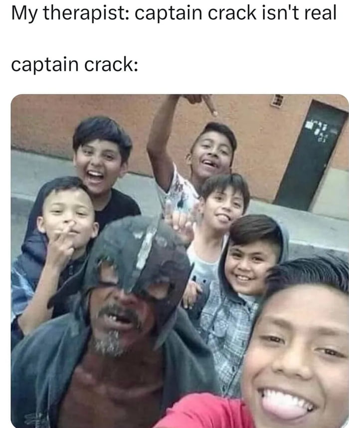 Here comes captain crack..