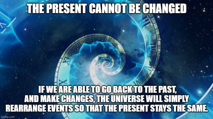 I love time travel concepts, but this is the hard reality. E