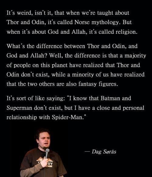 I rather believe in Thor & Odin